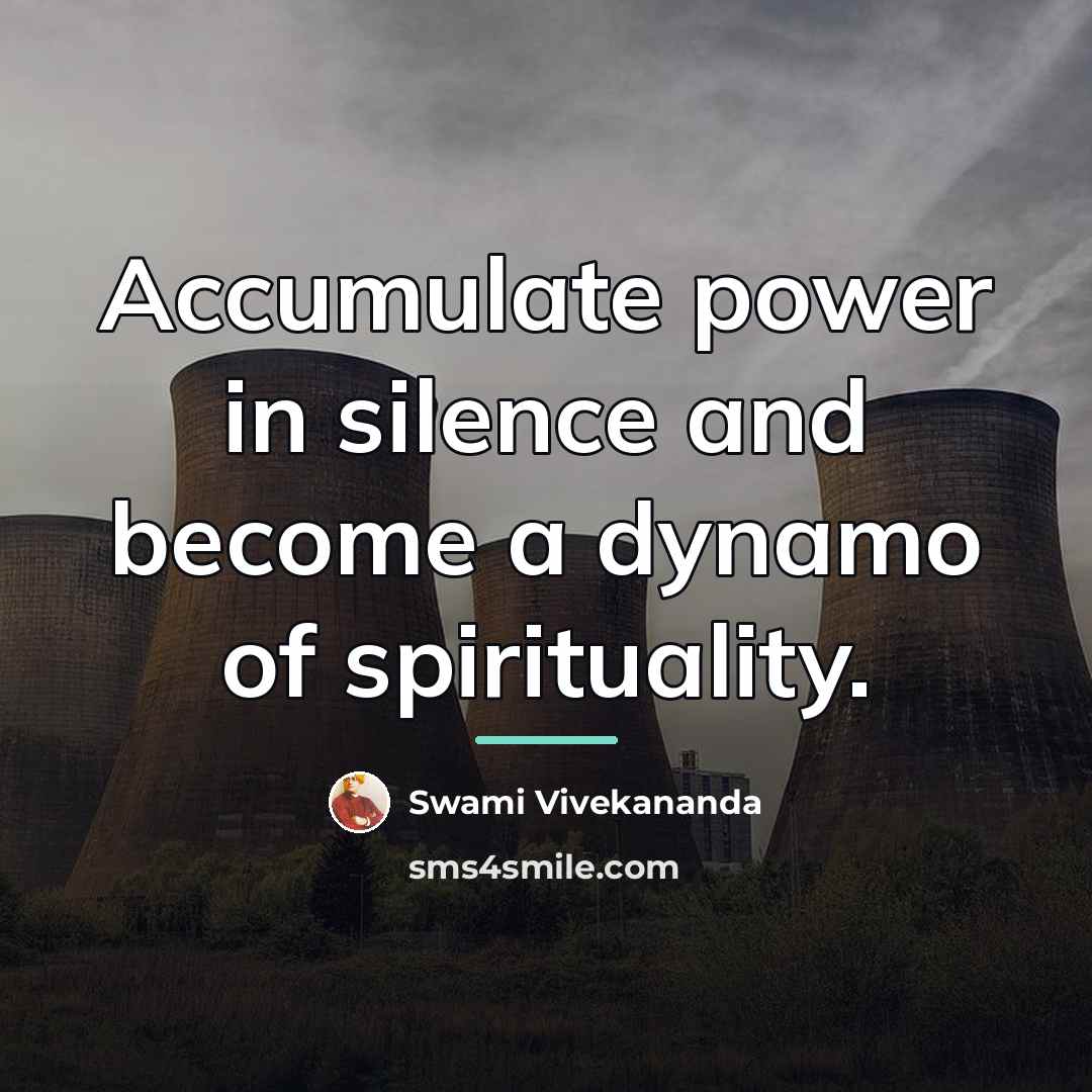 “Accumulate power in silence and become a dynamo of spirituality.…” quote by Swami Vivekananda