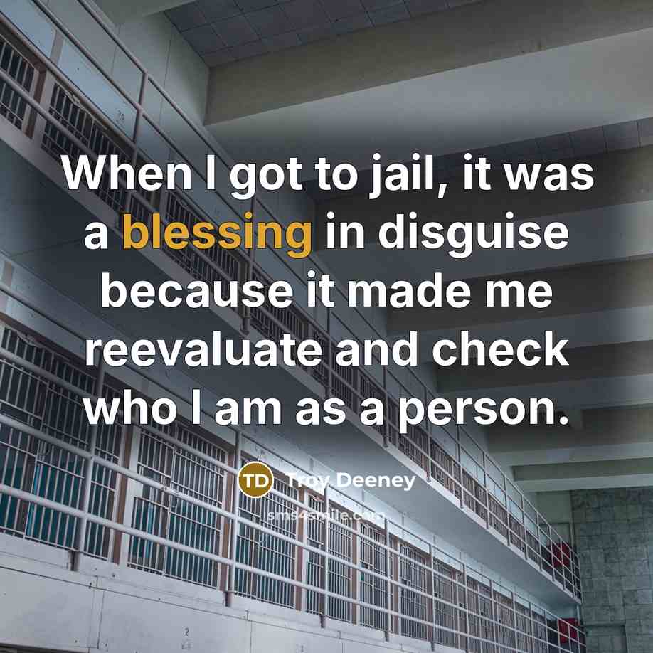 “When I got to jail, it was a blessing in…” quote by Troy Deeney