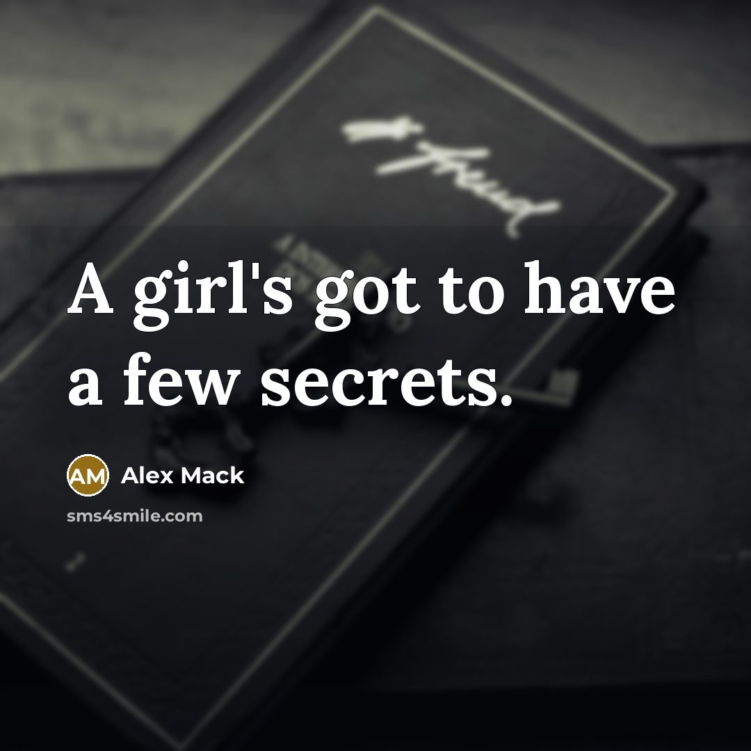 “A girl's got to have a few secrets.…” quote by Alex Mack