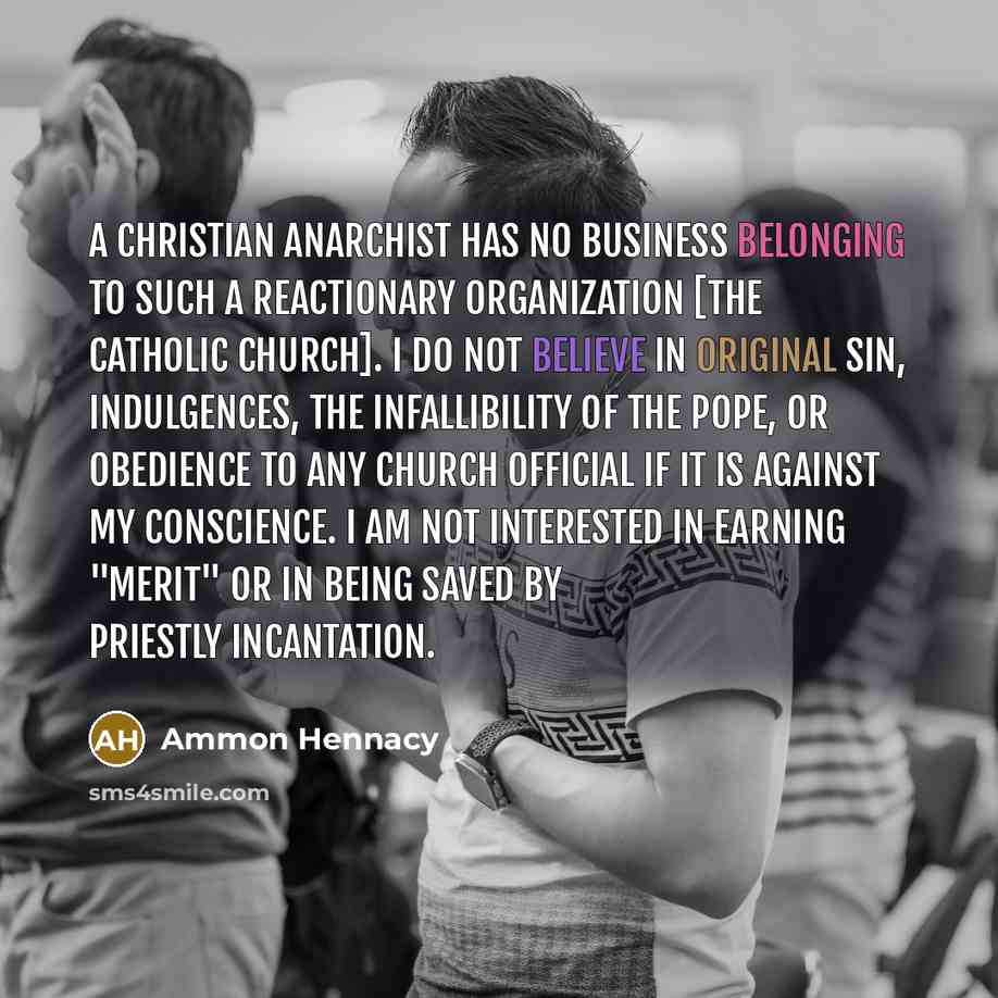 “A Christian anarchist has no business belonging to such a…” quote by Ammon Hennacy