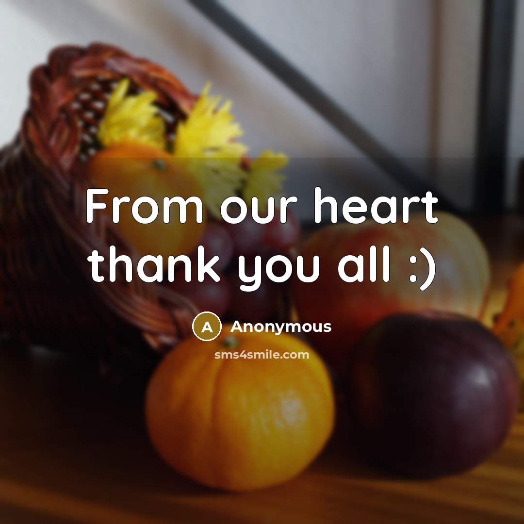 “From our heart thank you all :)…” quote by Anonymous