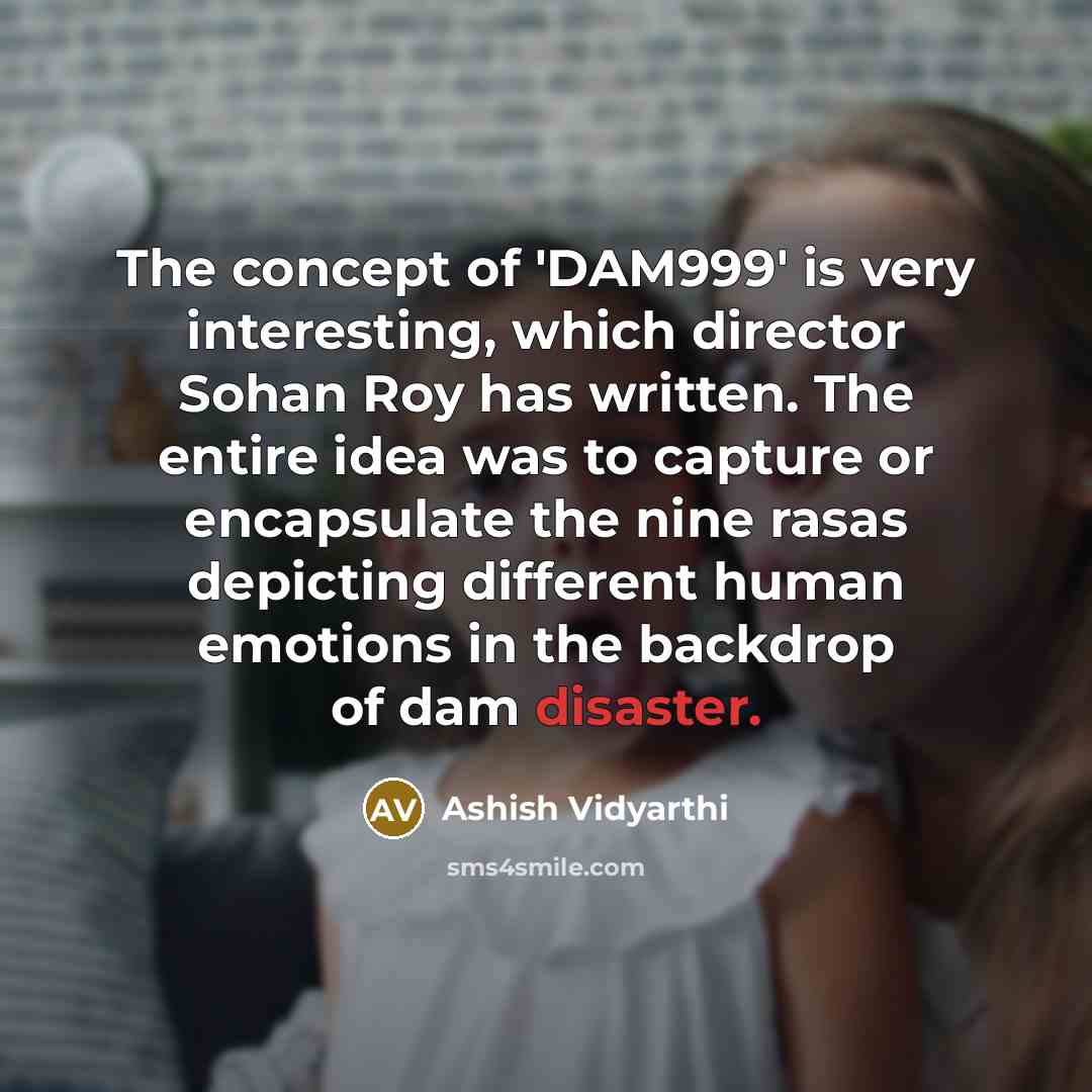“The concept of 'DAM999' is very interesting, which director Sohan…” quote by Ashish Vidyarthi