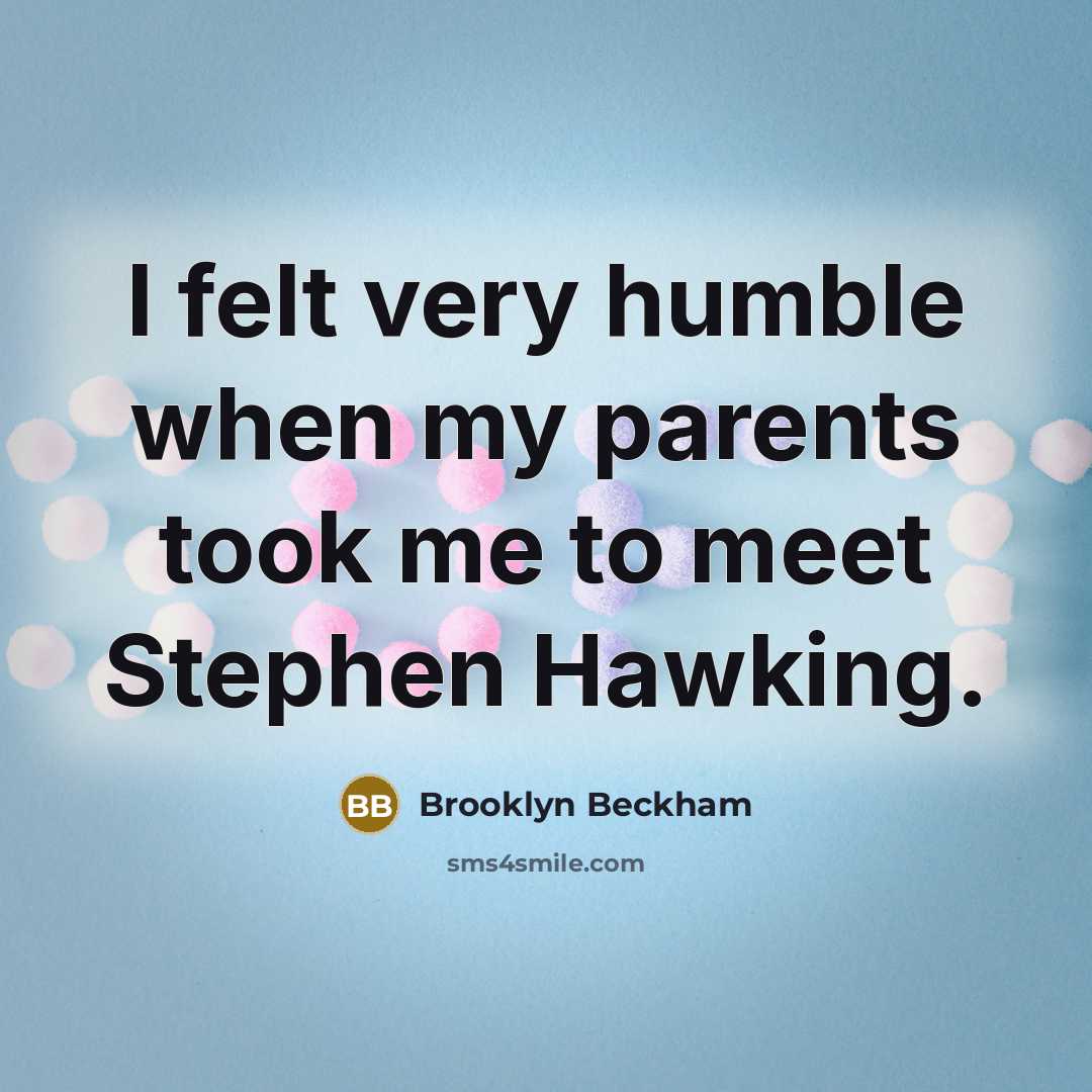 “I felt very humble when my parents took me to…” quote by Brooklyn Beckham