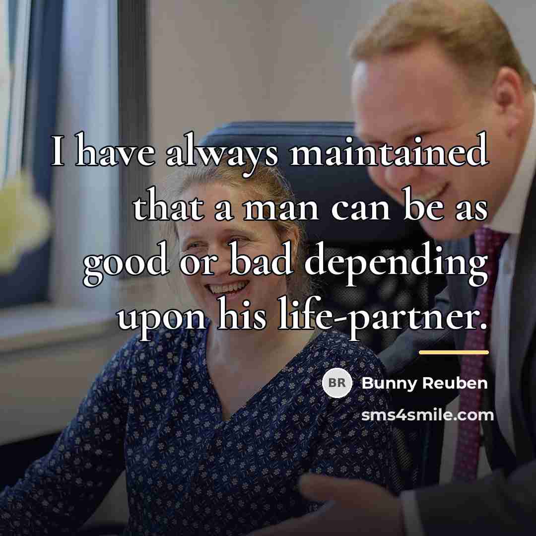 “I have always maintained that a man can be as…” quote by Bunny Reuben