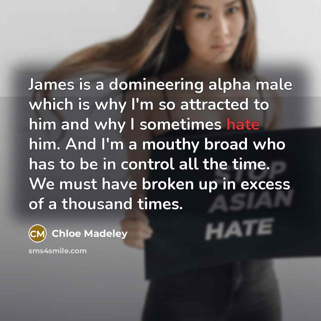 “James is a domineering alpha male which is why I'm…” quote by Chloe Madeley