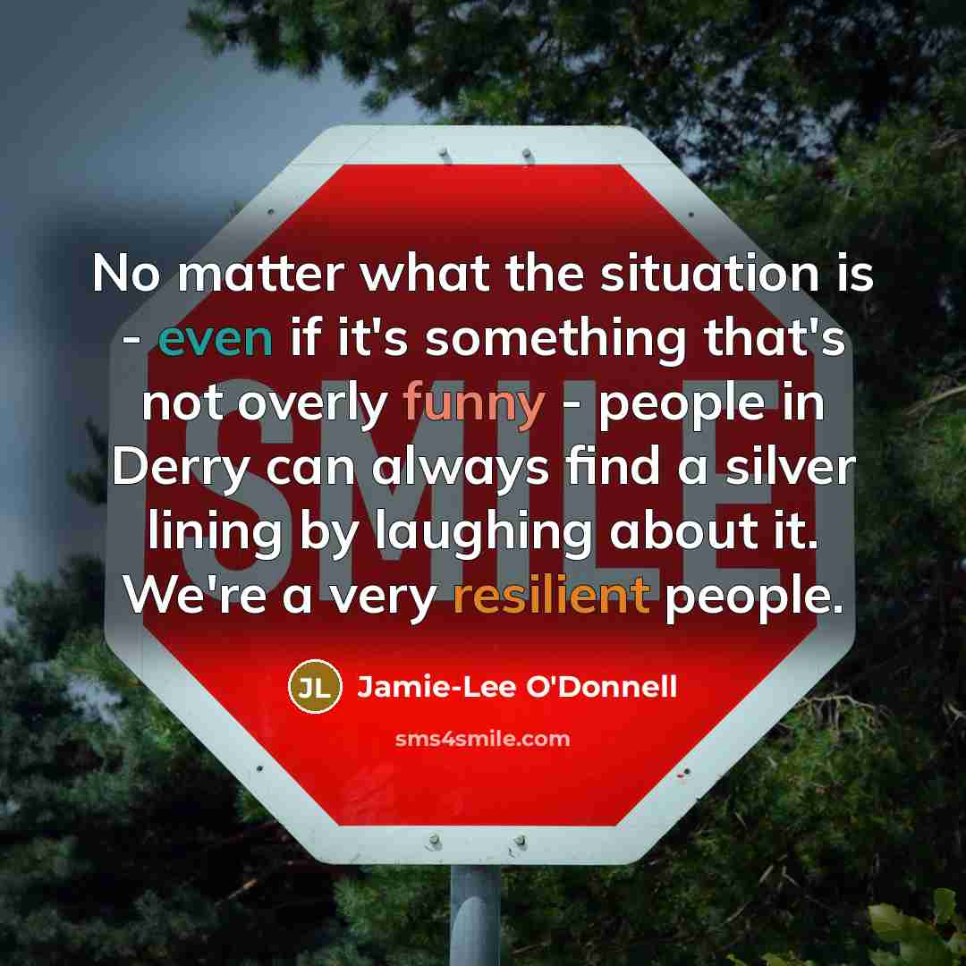 “No matter what the situation is - even if it's…” quote by Jamie-Lee O'Donnell
