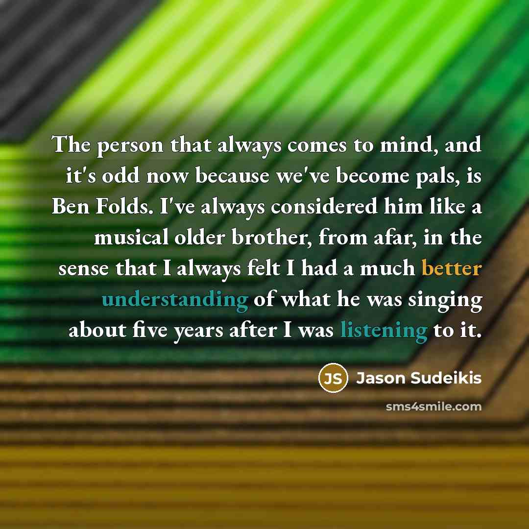“The person that always comes to mind, and it's odd…” quote by Jason Sudeikis