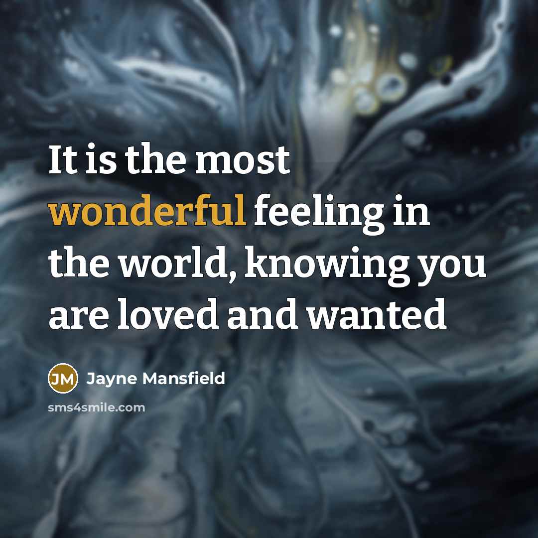 “It is the most wonderful feeling in the world, knowing…” quote by Jayne Mansfield