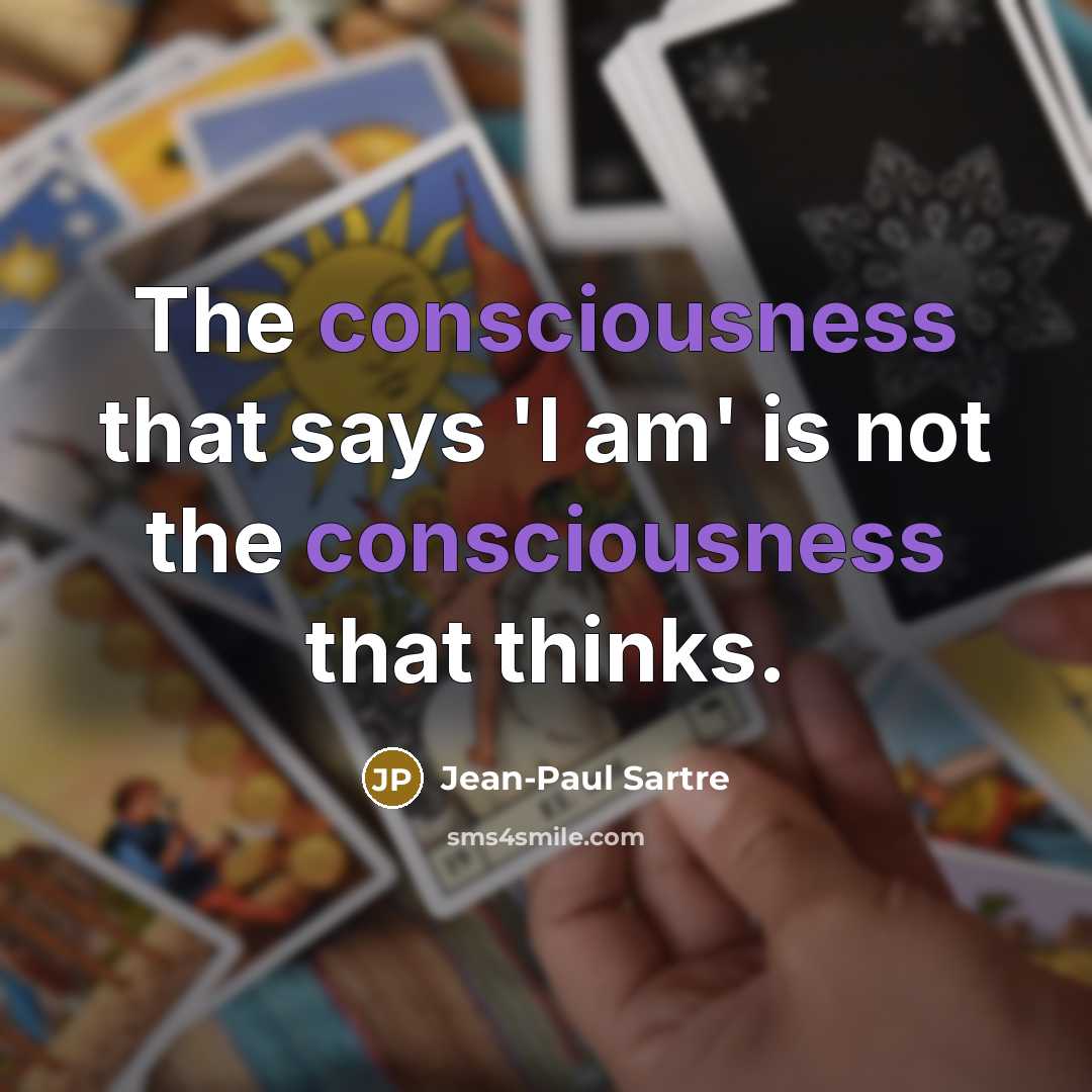 “The consciousness that says 'I am' is not the consciousness…” quote by Jean-Paul Sartre