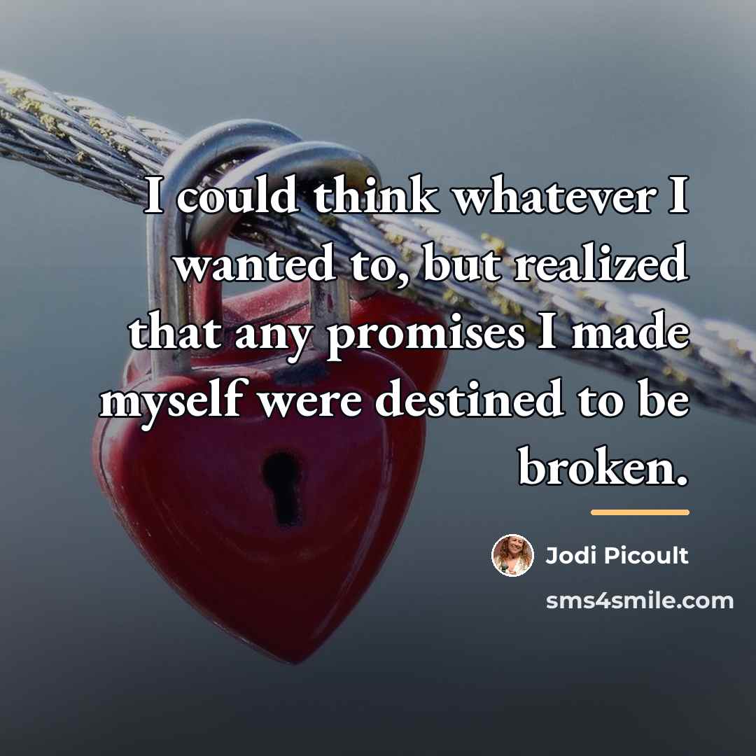 “I could think whatever I wanted to, but realized that…” quote by Jodi Picoult