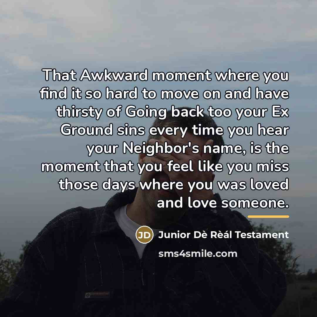 “That Awkward moment where you find it so hard to…” quote by Junior Dè Rèál Testament