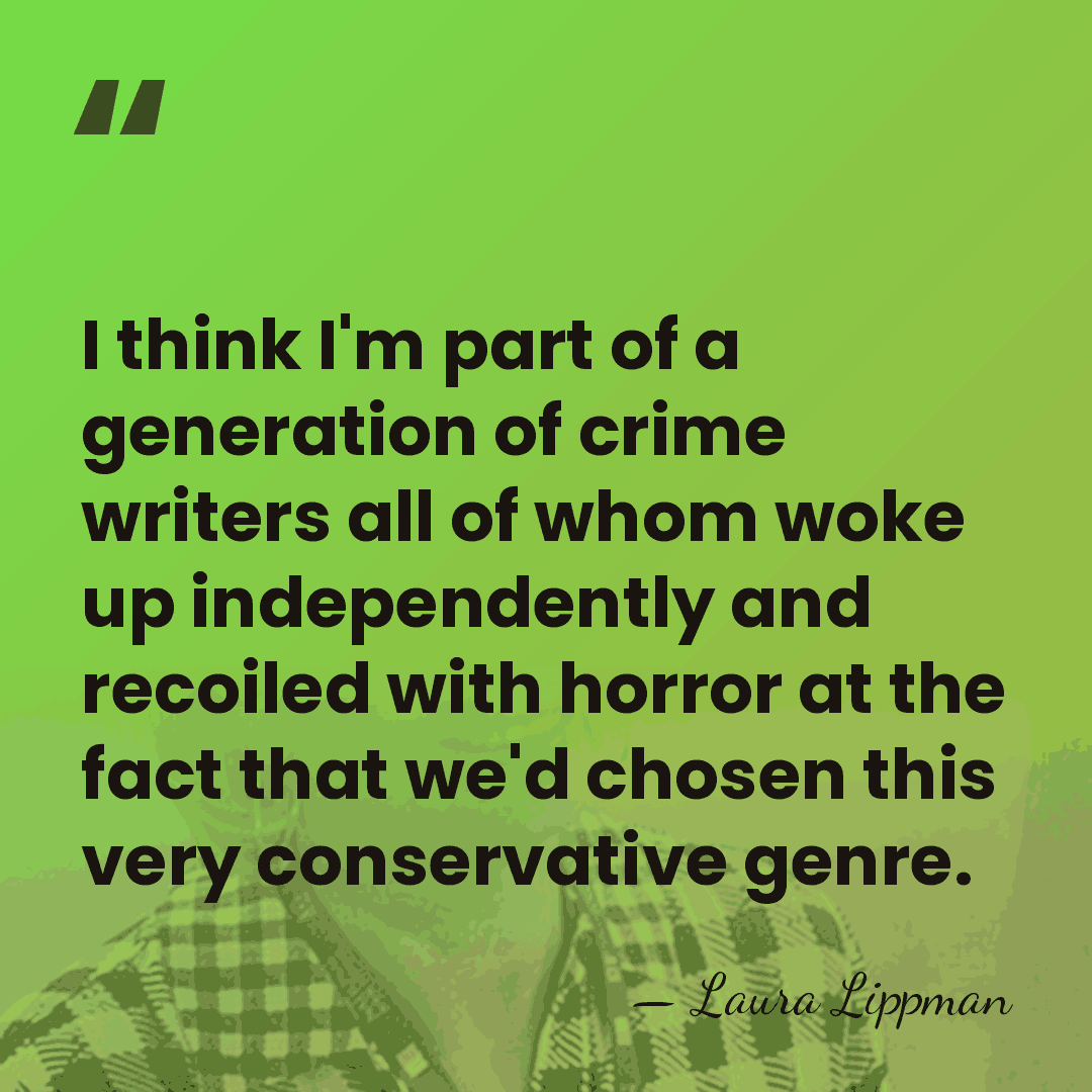 I think I'm part of a generation of crime writers all of&hellip; - Laura Lippman