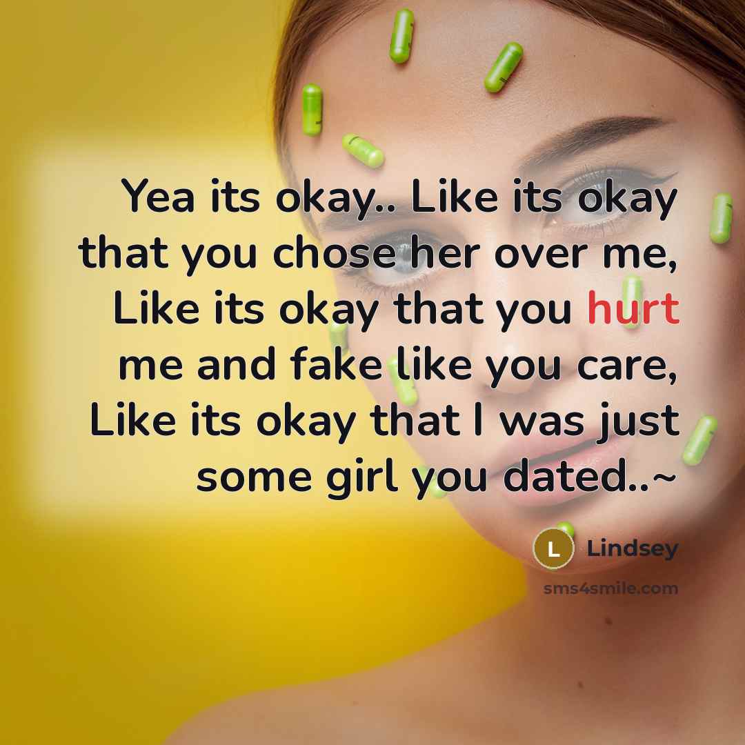 “Yea its okay.. Like its okay that you chose her…” quote by Lindsey