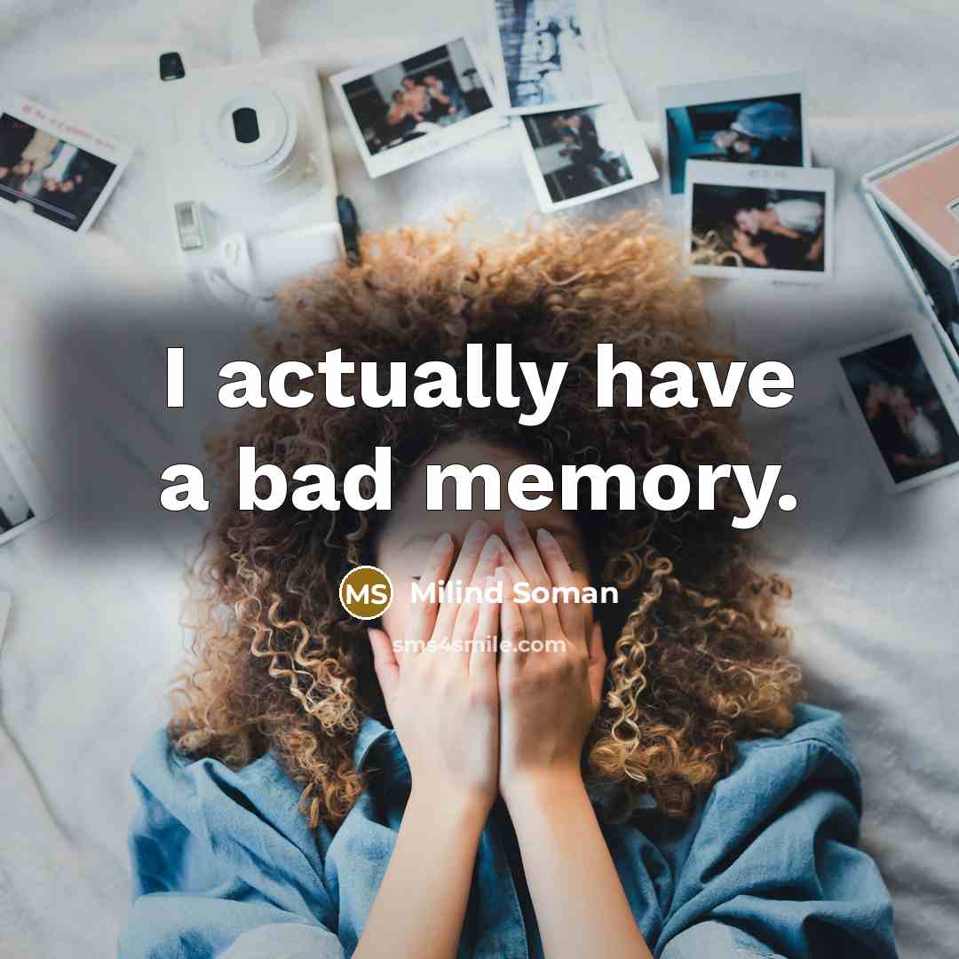 “I actually have a bad memory.…” quote by Milind Soman