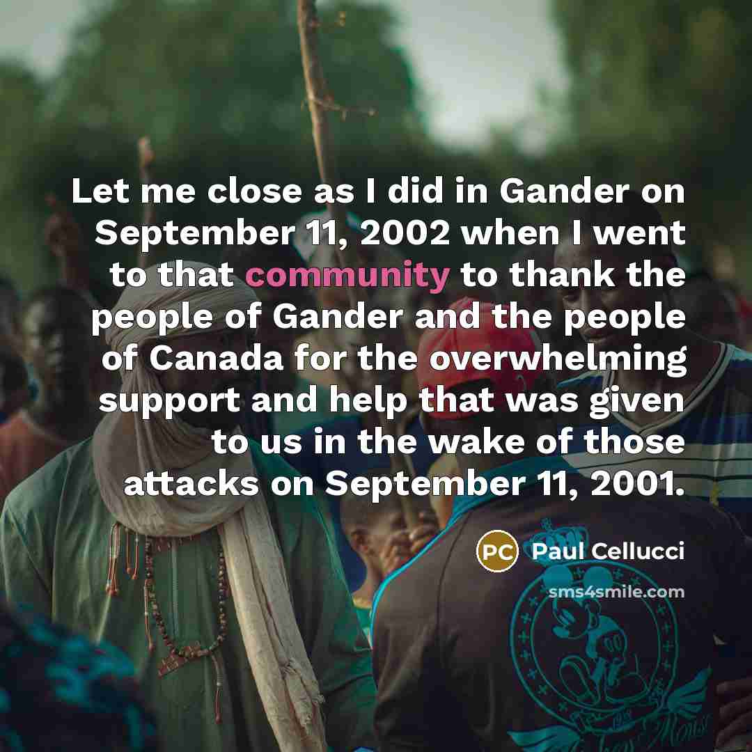 “Let me close as I did in Gander on September…” quote by Paul Cellucci