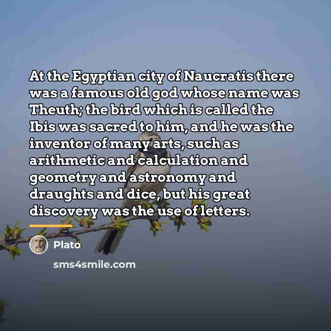 “At the Egyptian city of Naucratis there was a famous…” quote by Plato