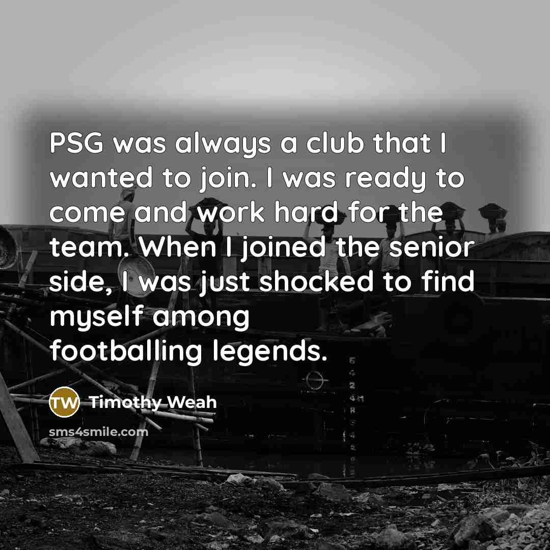 “PSG was always a club that I wanted to join.…” quote by Timothy Weah