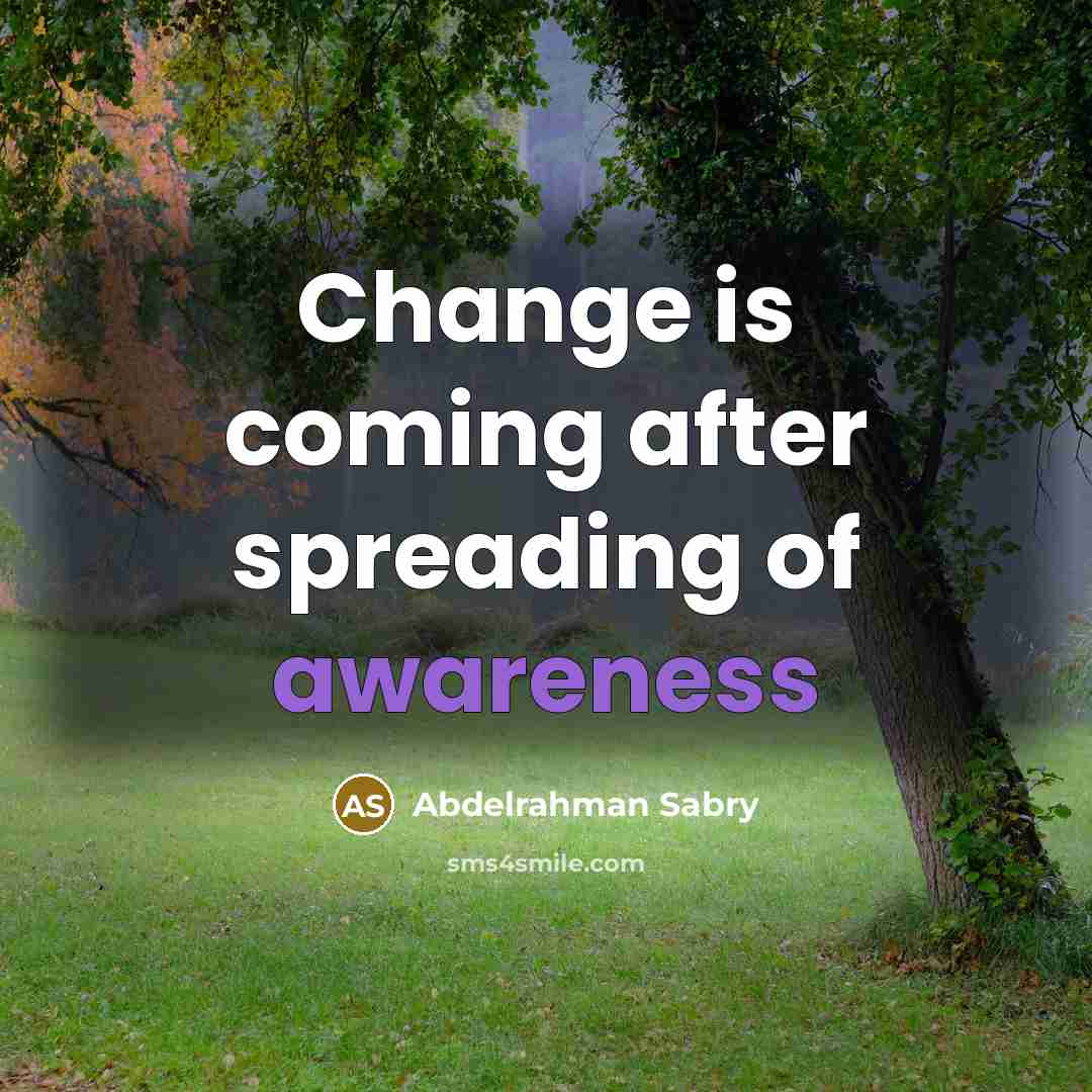 “Change is coming after spreading of awareness…” quote by Abdelrahman Sabry