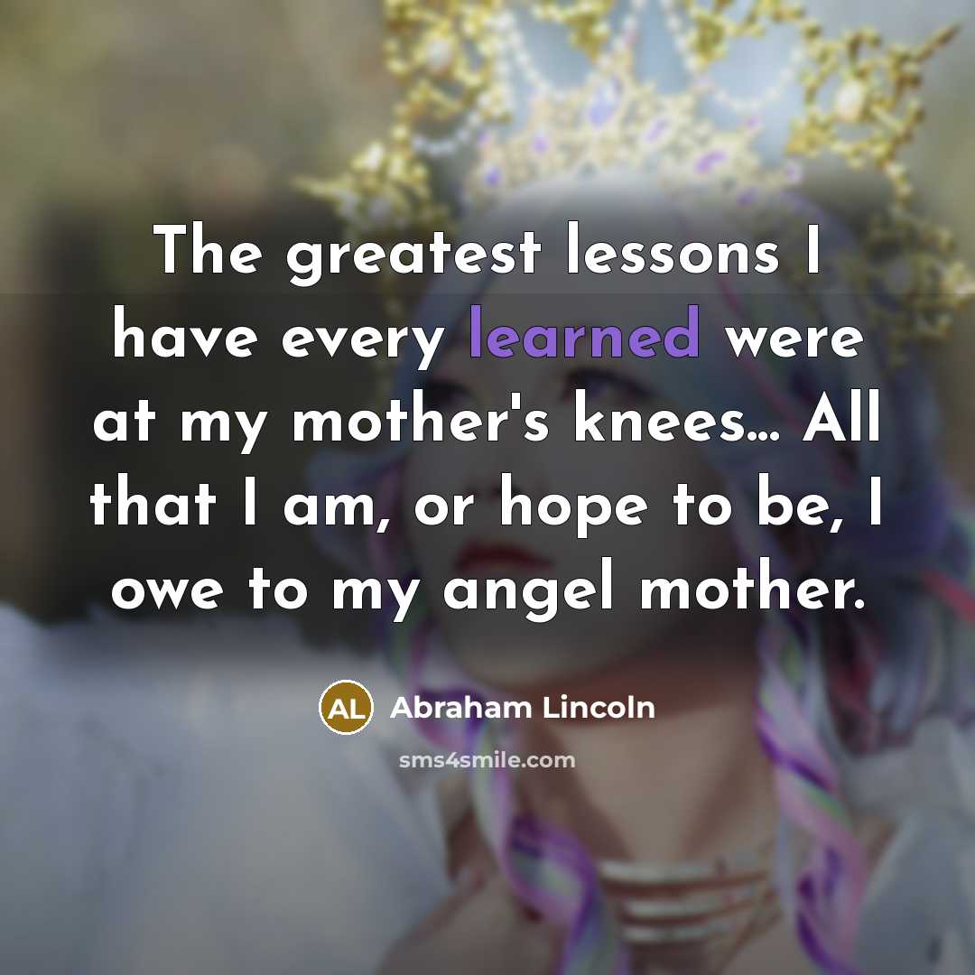 “The greatest lessons I have every learned were at my…” quote by Abraham Lincoln