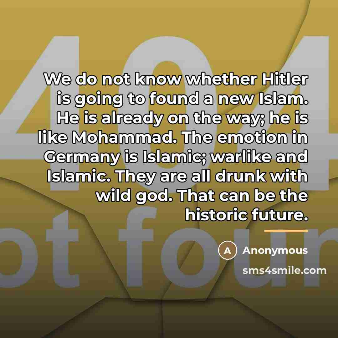 “We do not know whether Hitler is going to found…” quote by Anonymous