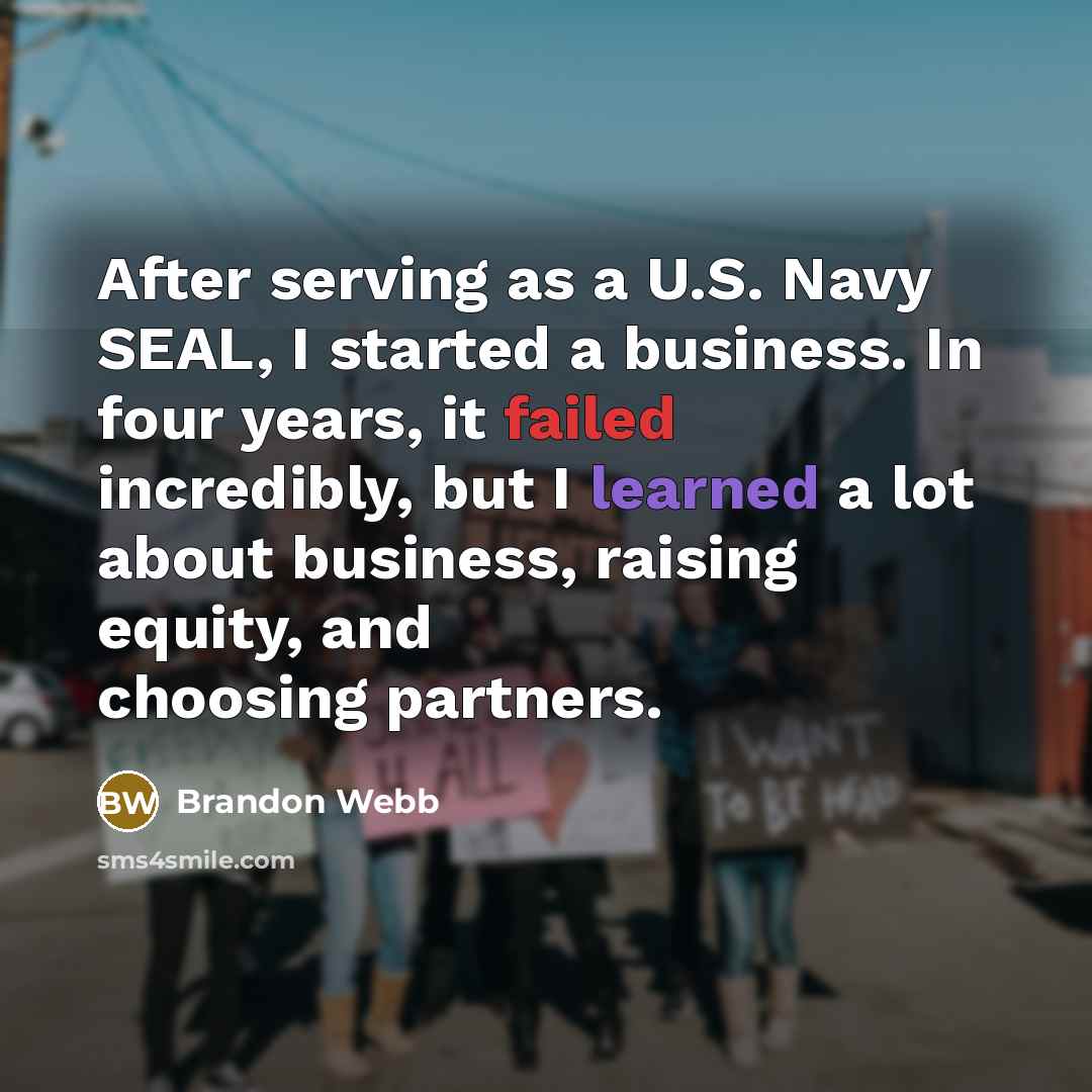 “After serving as a U.S. Navy SEAL, I started a…” quote by Brandon Webb