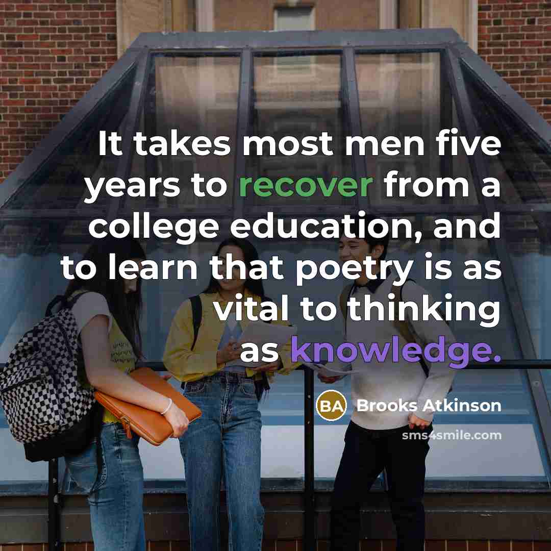 “It takes most men five years to recover from a…” quote by Brooks Atkinson