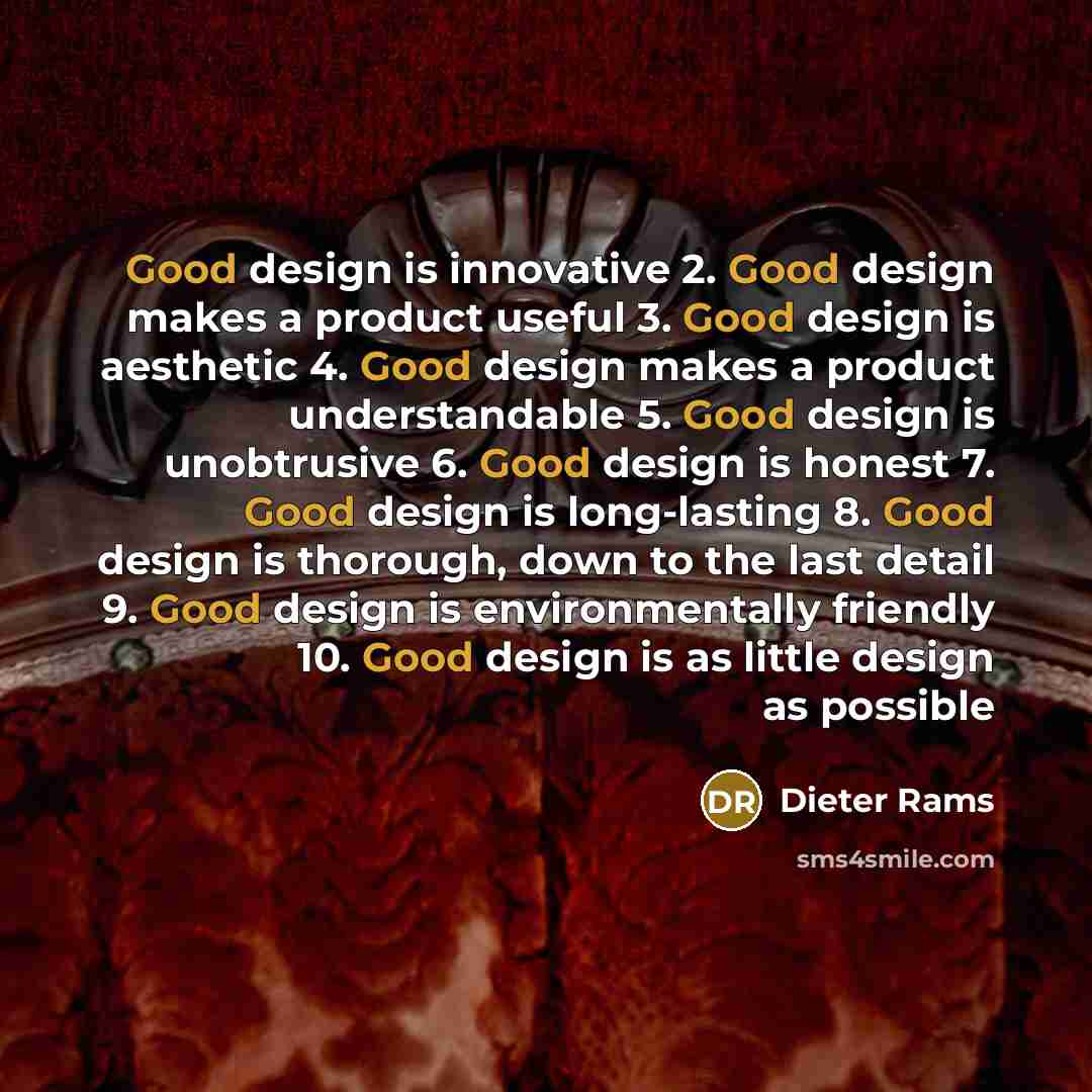 “Good design is innovative 2. Good design makes a product…” quote by Dieter Rams