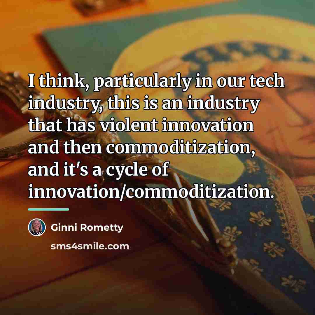 “I think, particularly in our tech industry, this is an…” quote by Ginni Rometty