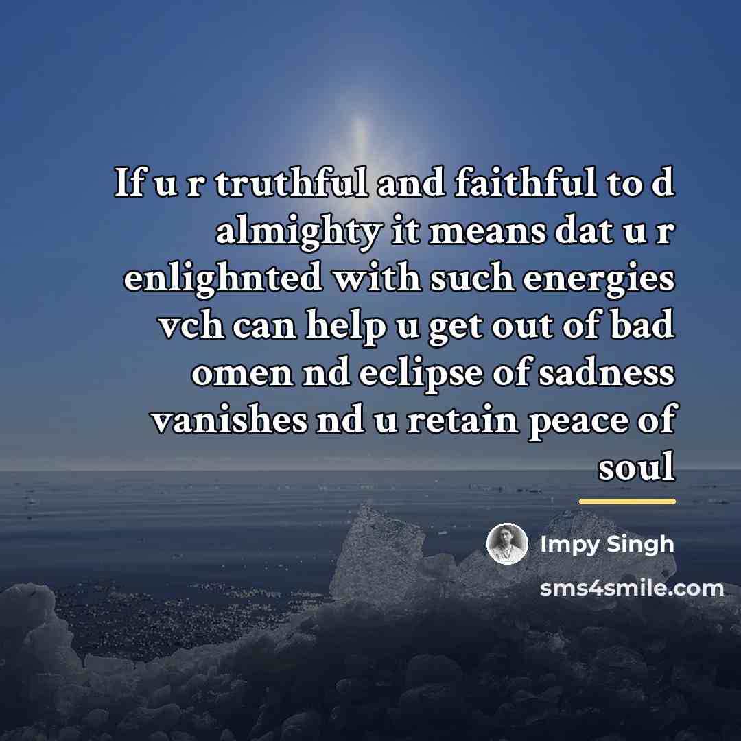 “If u r truthful and faithful to d almighty it…” quote by Impy Singh