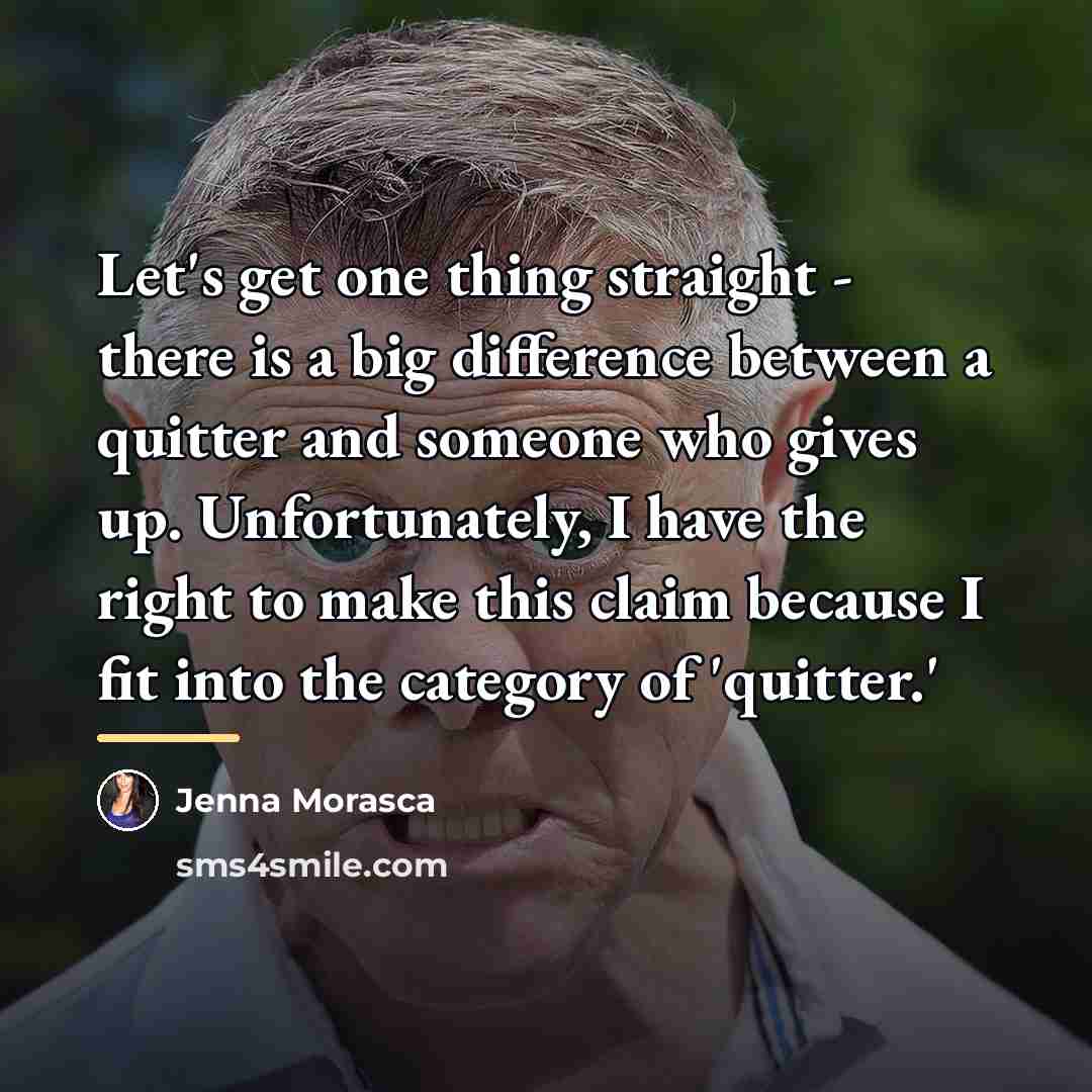 “Let's get one thing straight - there is a big…” quote by Jenna Morasca