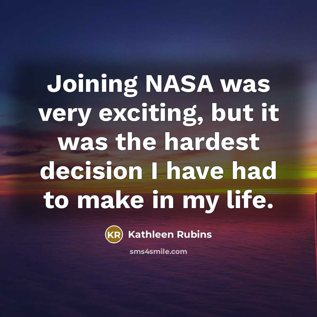 “Joining NASA was very exciting, but it was the hardest…” quote by Kathleen Rubins