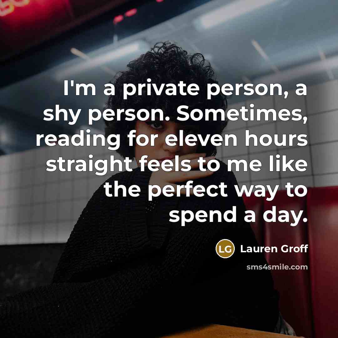 “I'm a private person, a shy person. Sometimes, reading for…” quote by Lauren Groff