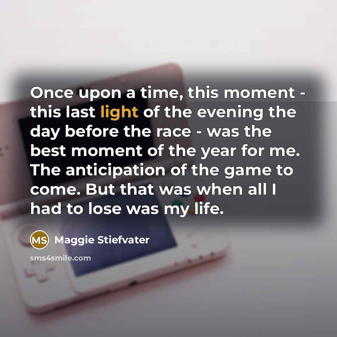 “Once upon a time, this moment - this last light…” quote by Maggie Stiefvater