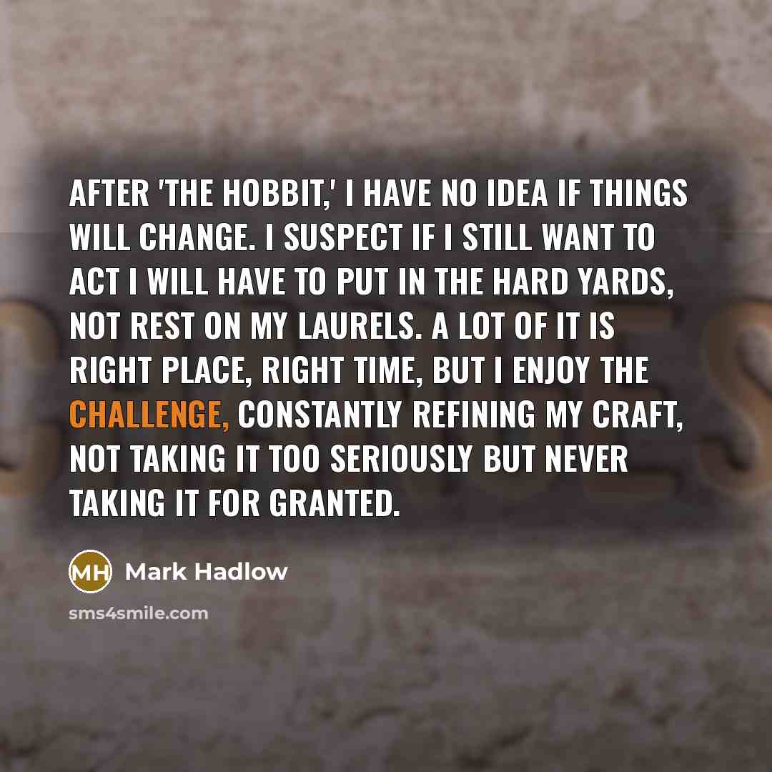 “After 'The Hobbit,' I have no idea if things will…” quote by Mark Hadlow