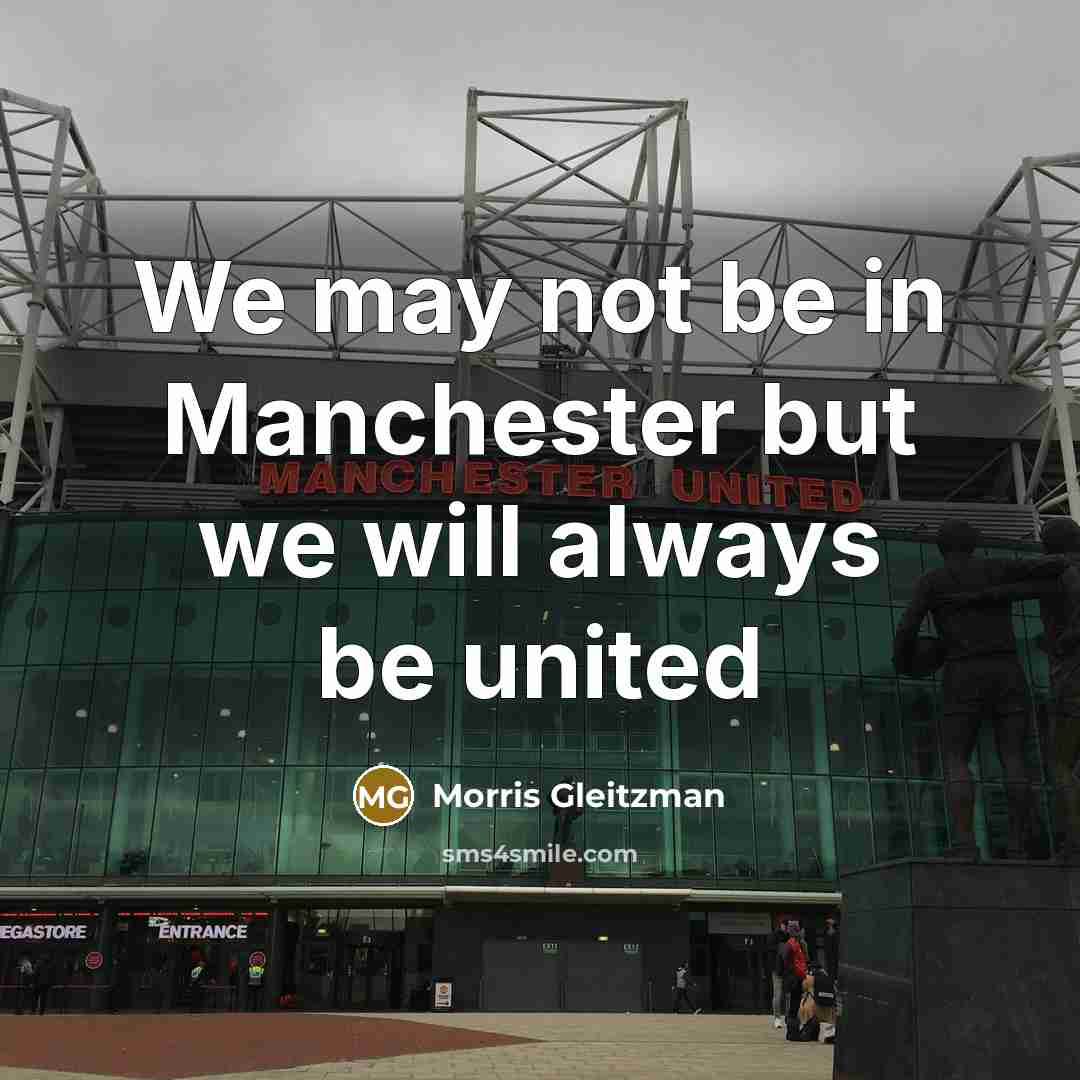 “We may not be in Manchester but we will always…” quote by Morris Gleitzman