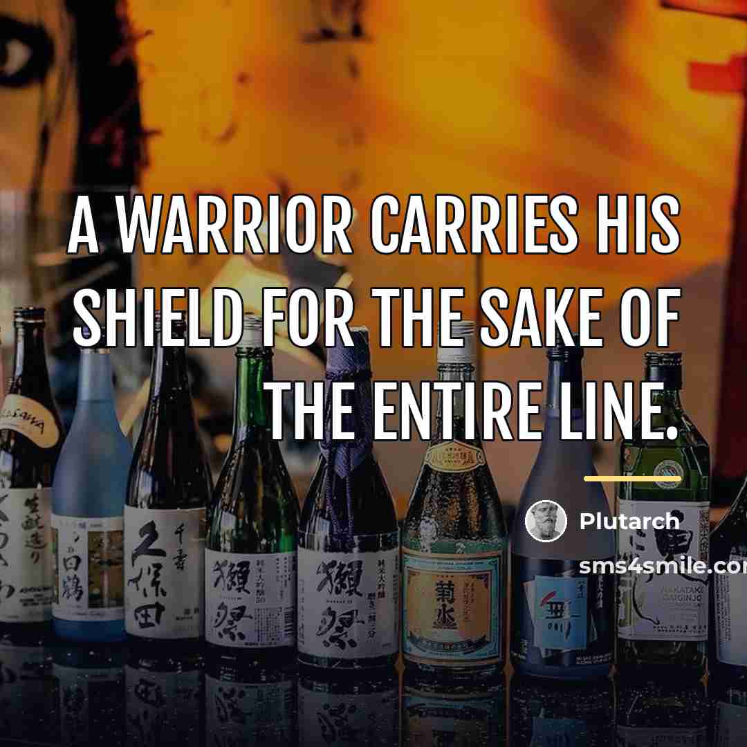 “A warrior carries his shield for the sake of the…” quote by Plutarch