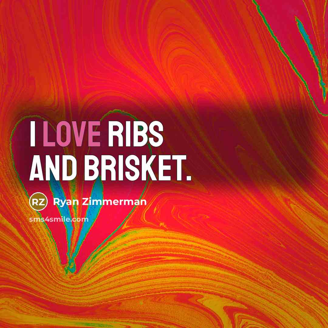 “I love ribs and brisket.…” quote by Ryan Zimmerman