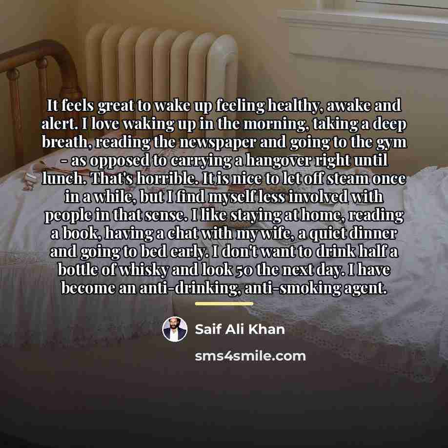 “It feels great to wake up feeling healthy, awake and…” quote by Saif Ali Khan