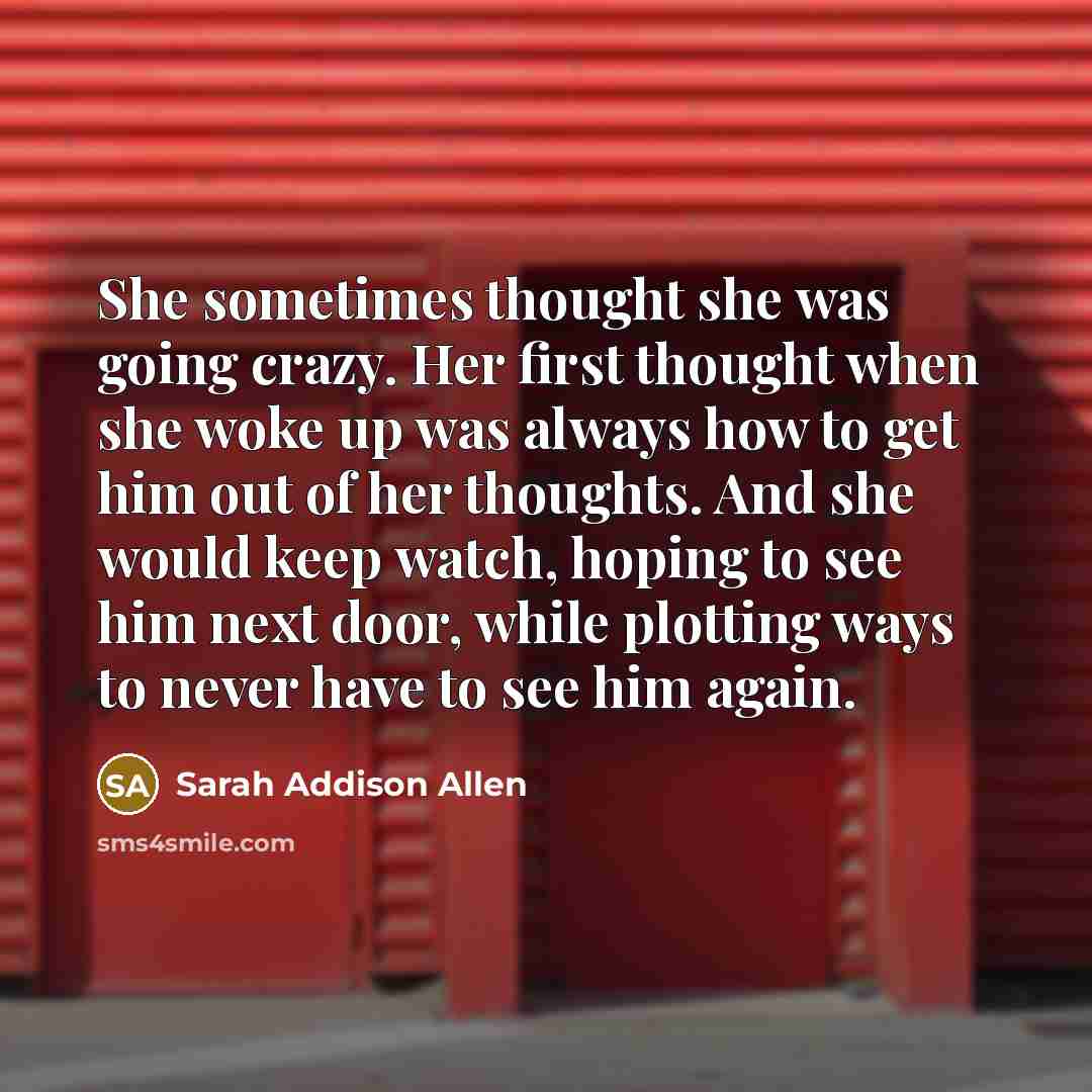 “She sometimes thought she was going crazy. Her first thought…” quote by Sarah Addison Allen