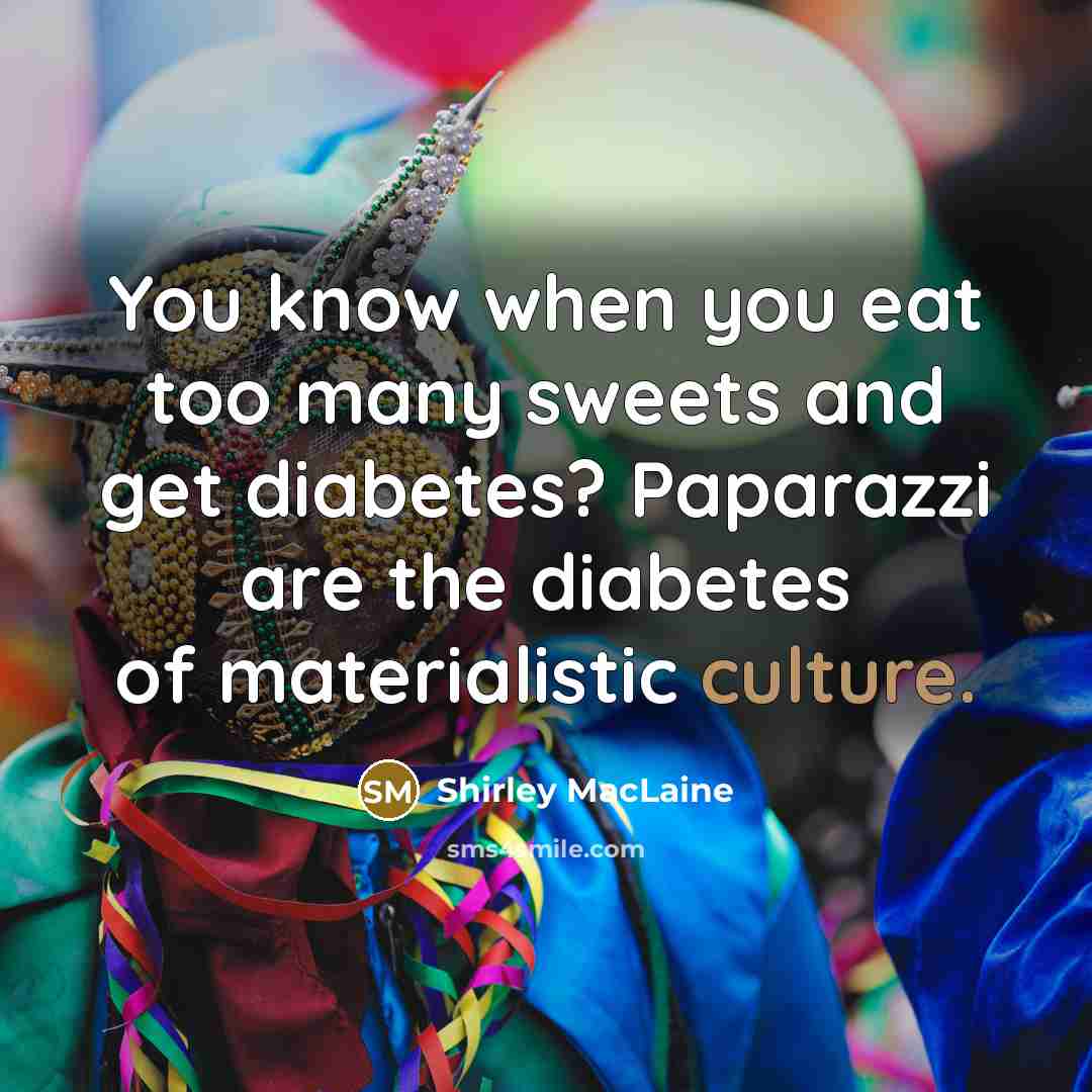 “You know when you eat too many sweets and get…” quote by Shirley MacLaine