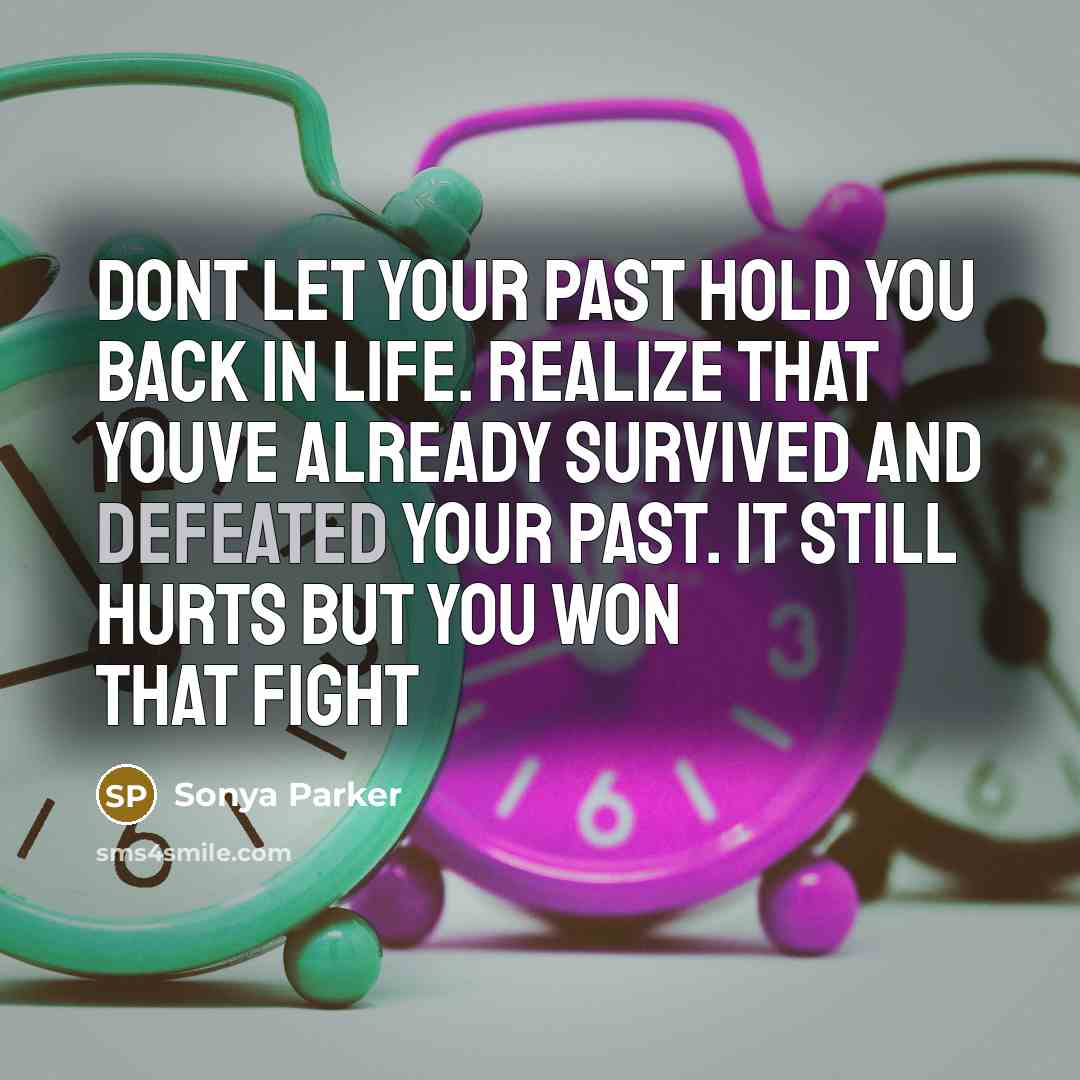 “Dont let your past hold you back in life. Realize…” quote by Sonya Parker