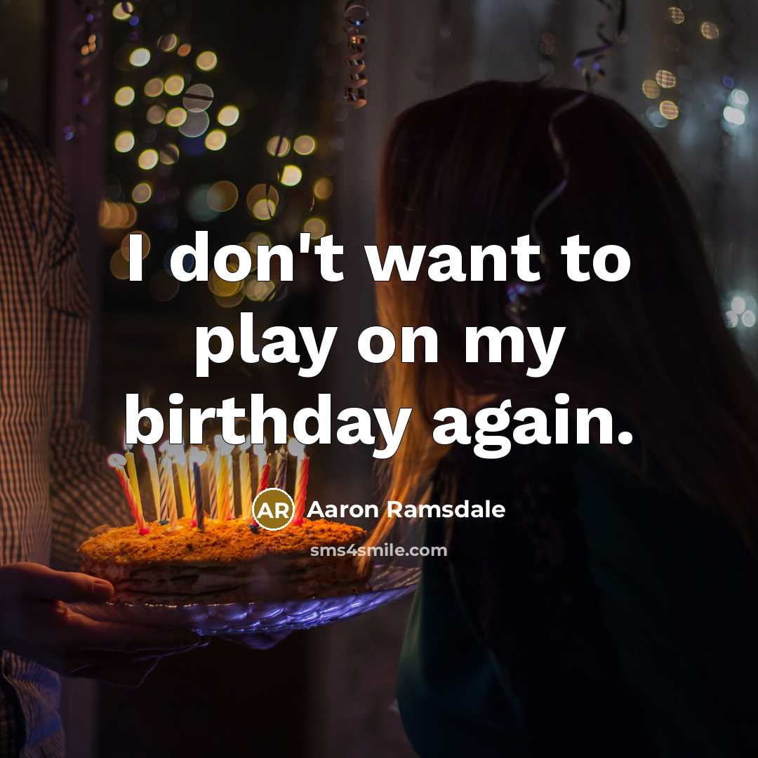 “I don't want to play on my birthday again.…” quote by Aaron Ramsdale