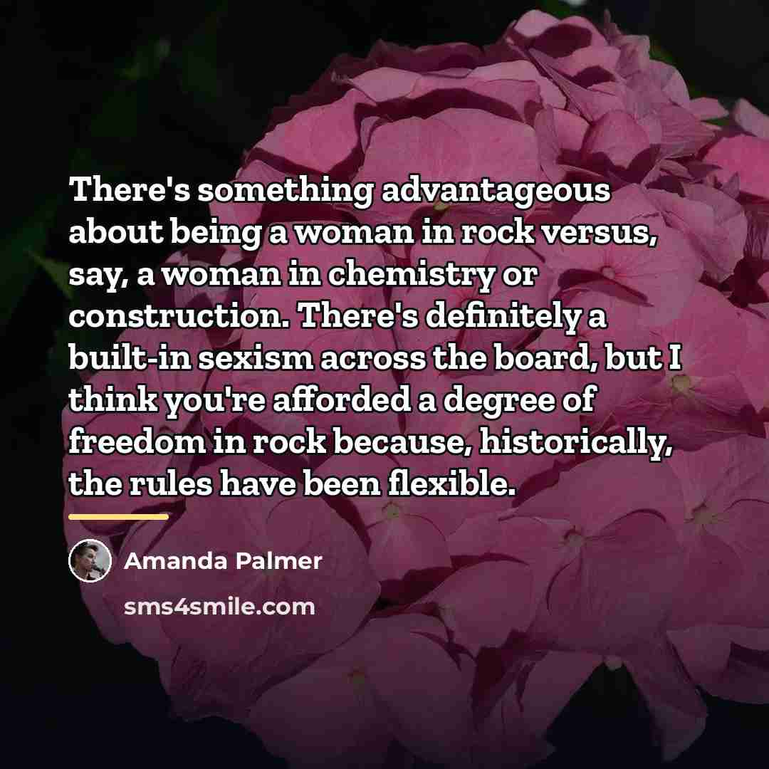 “There's something advantageous about being a woman in rock versus,…” quote by Amanda Palmer
