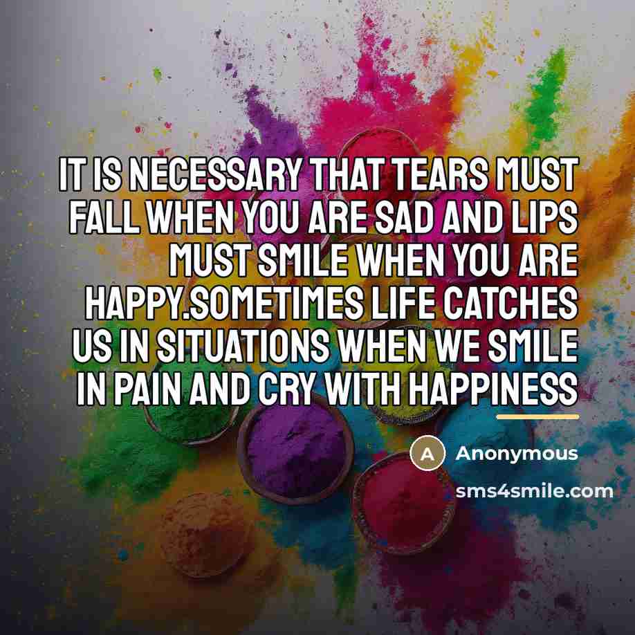 “It is necessary that tears must fall when you are…” quote by Anonymous
