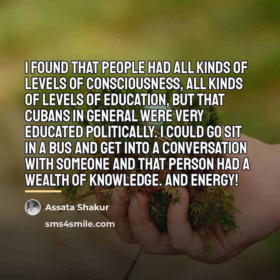 “I found that people had all kinds of levels of…” quote by Assata Shakur