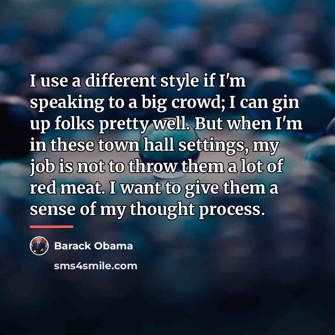 “I use a different style if I'm speaking to a…” quote by Barack Obama