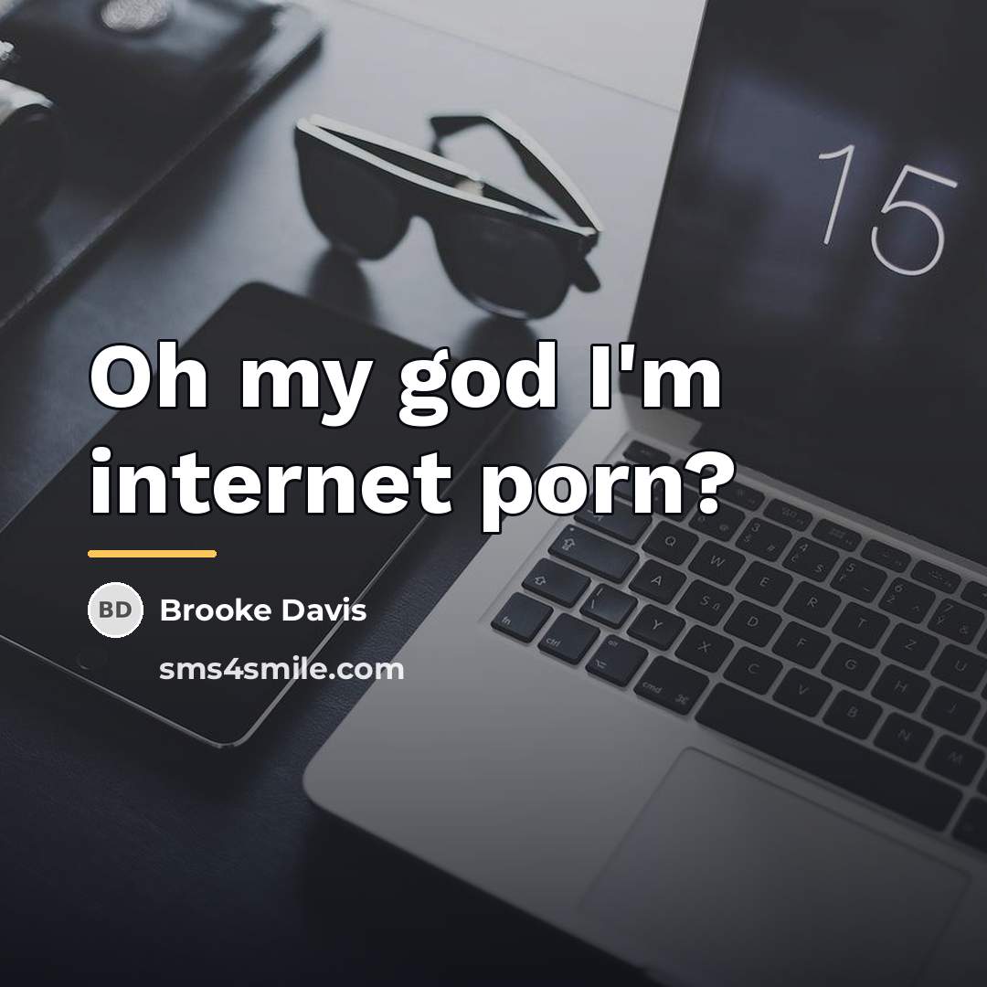 “Oh my god I'm internet porn?…” quote by Brooke Davis