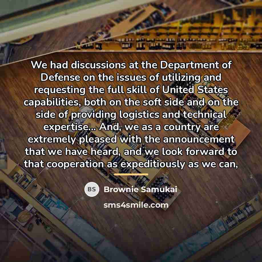 “We had discussions at the Department of Defense on the…” quote by Brownie Samukai