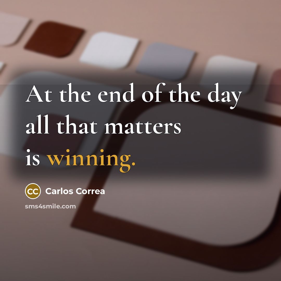 “At the end of the day all that matters is…” quote by Carlos Correa