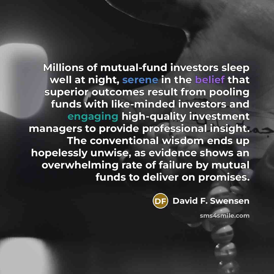 “Millions of mutual-fund investors sleep well at night, serene in…” quote by David F. Swensen